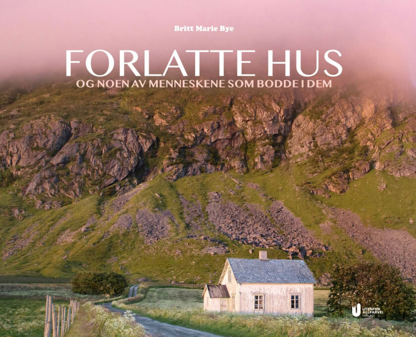 Forlatte hus av Britt Marie Bye