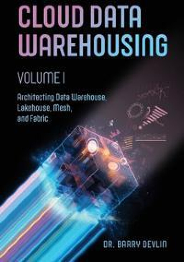 Cloud Data Warehousing Volume I