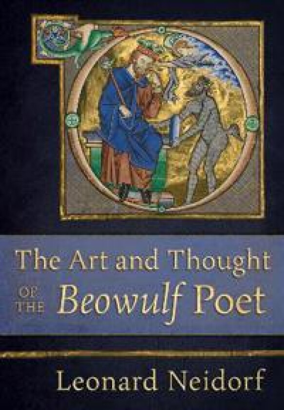 The Art and Thought of the 'Beowulf' Poet