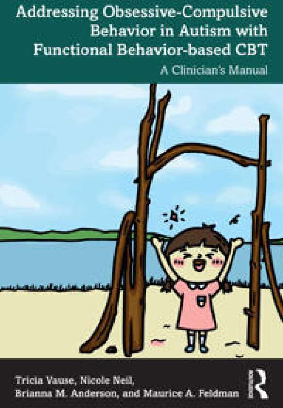 Addressing Obsessive-compulsive Behavior in Autism With Functional Behavior-based Cbt