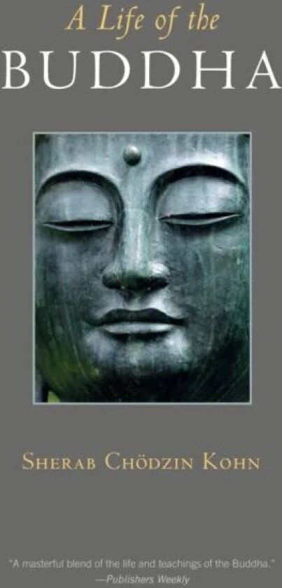 A Life of the Buddha av Sherab Chodzin Kohn