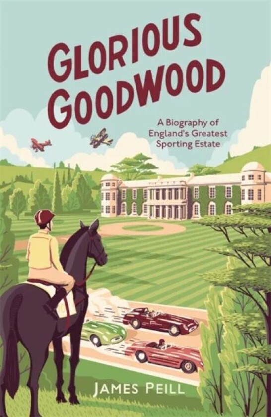 Glorious Goodwood av James Peill
