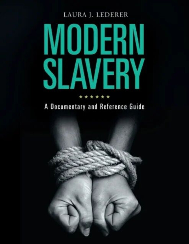 Modern Slavery av Laura J. Lederer