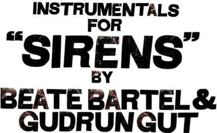 Beate Bartel, Gudrun Gut Instrumentals For Sirens LP/Vinyl
