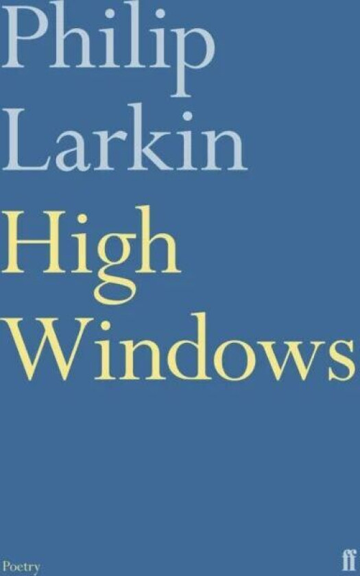 High Windows av Philip Larkin
