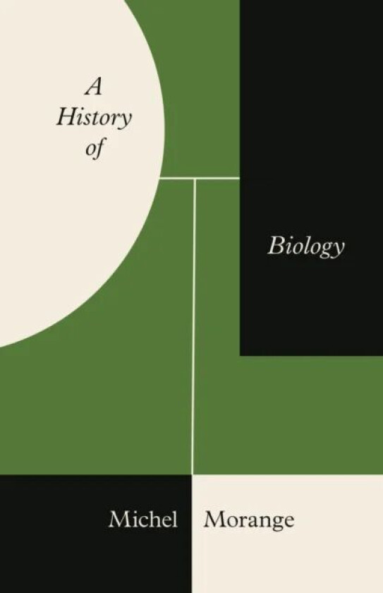 A History of Biology av Michel Morange