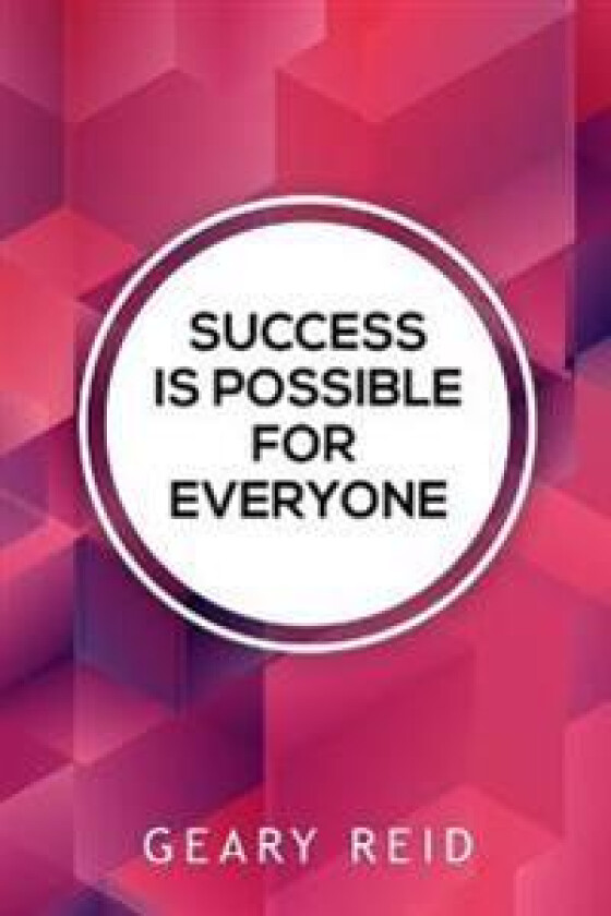 Success Is Possible For Everyone