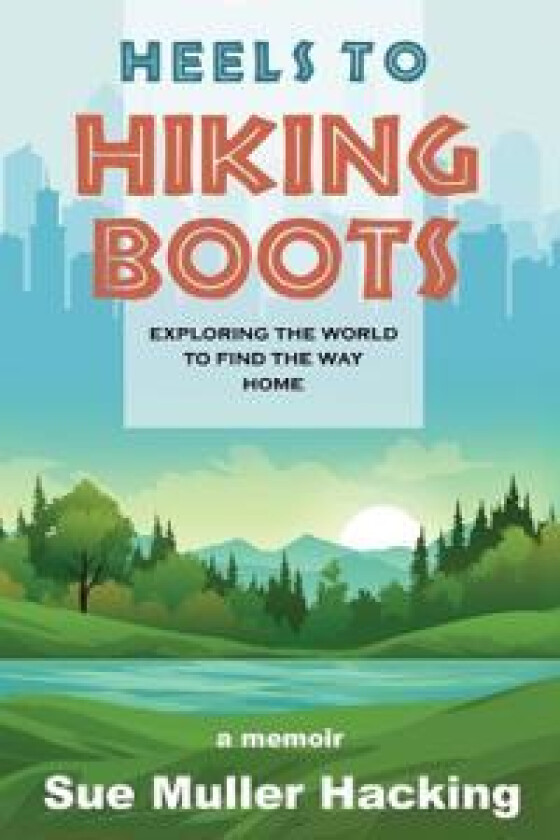 Heels to Hiking Boots