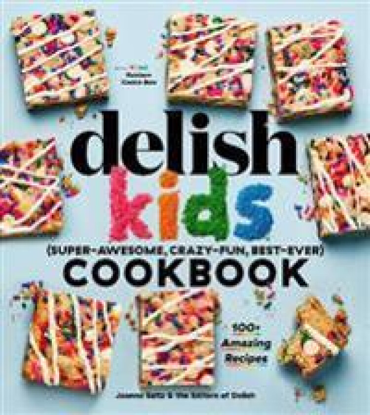 The Delish Kids (Super-Awesome, Crazy-Fun, Best-Ever) Cookbook