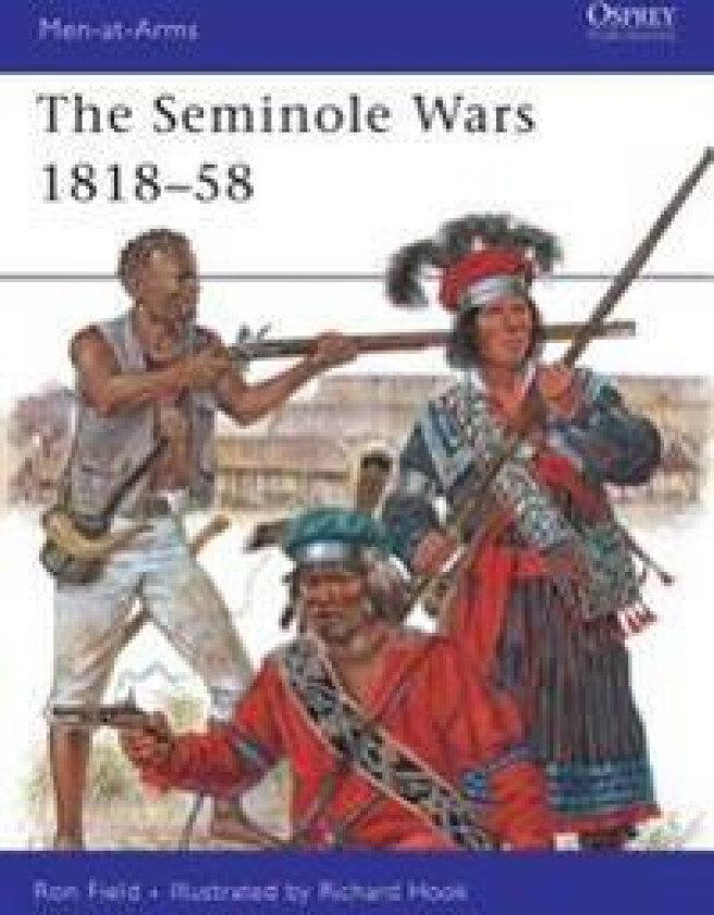 The Seminole Wars 1818–58