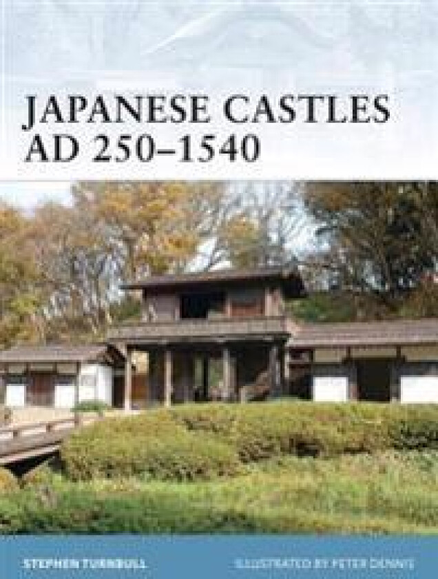 Japanese Castles AD 250–1540