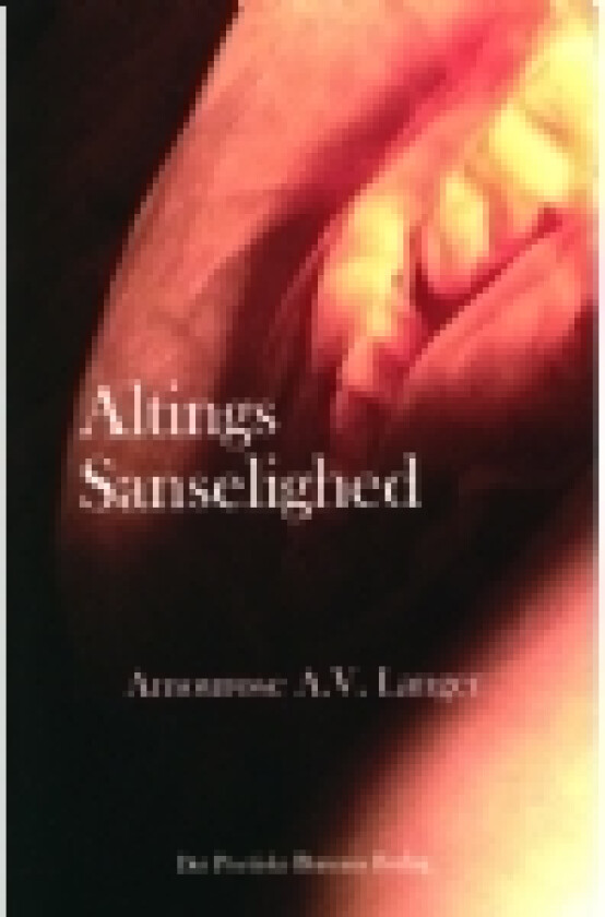 Altings Sanselighed | Amourose A.V. Langer | Språk: Dansk