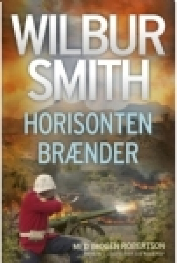 Horisonten brænder | Wilbur Smith | Språk: Dansk