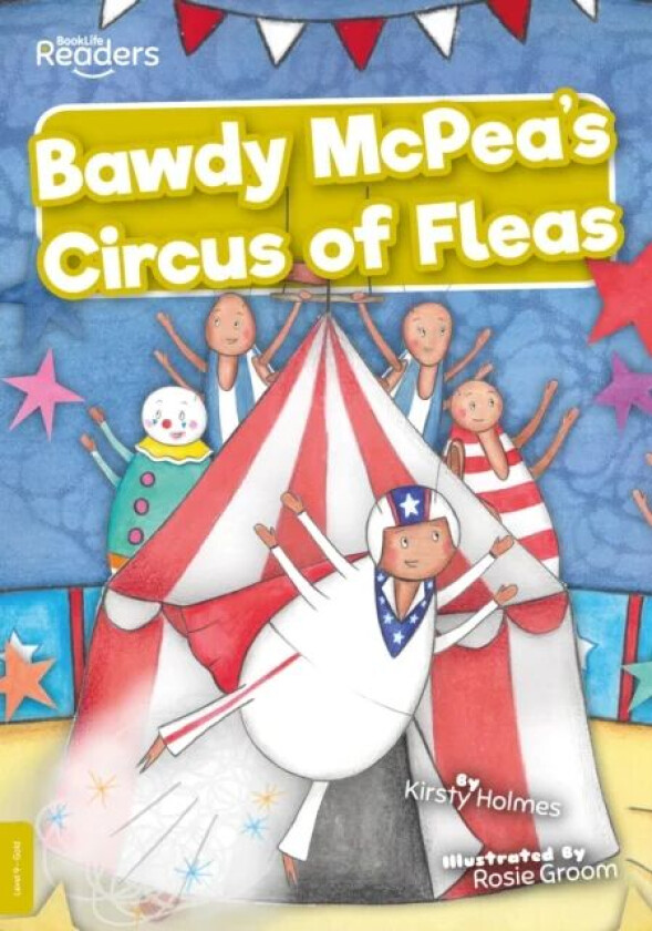 Bawdy McPea's Circus of Fleas! av Kirsty Holmes