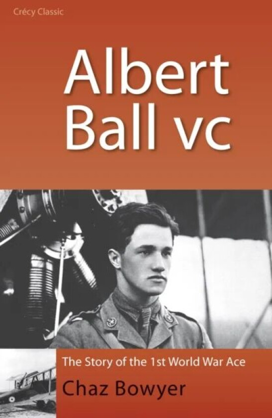 Albert Ball VC av Chaz Bowyer
