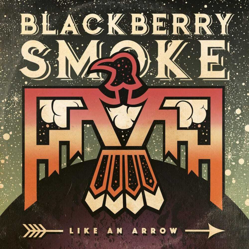 Blackberry Smoke Like An Arrow LP/Vinyl