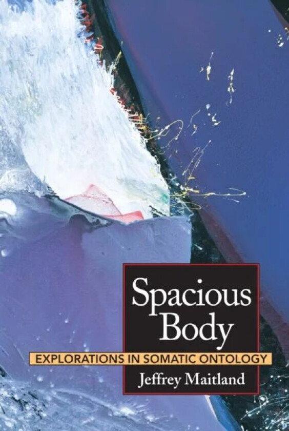Spacious Body av Jeffrey Maitland