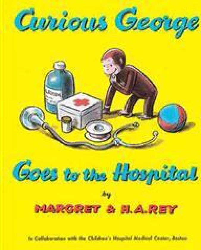 Curious George Goes to the Hospital