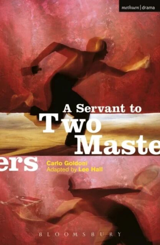 A Servant To Two Masters av Carlo Goldoni, Lee Hall