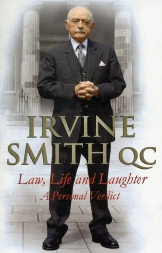 Law, Life and Laughter av Irvine QC Smith