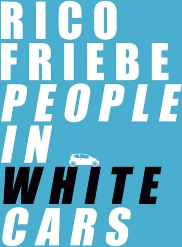 Rico Friebe People In White Cars LP/Vinyl