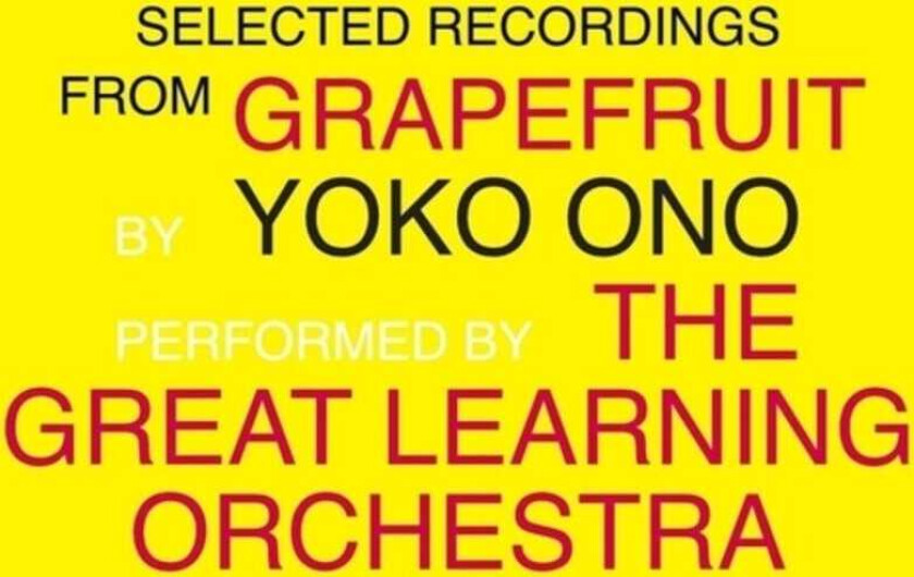 Yoko Ono, Great Learning Orchestra Selected Recordings From Grapefruit LP/Vinyl
