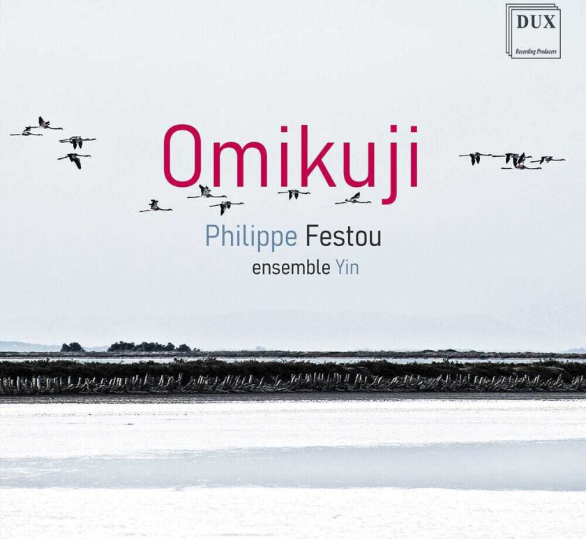Ensemble Yin, Philippe Festou Omikuji CD