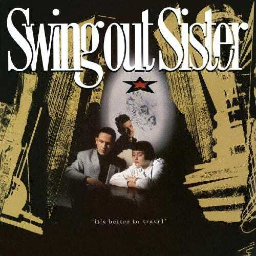Swing Out Sister It's Better To Travel CD