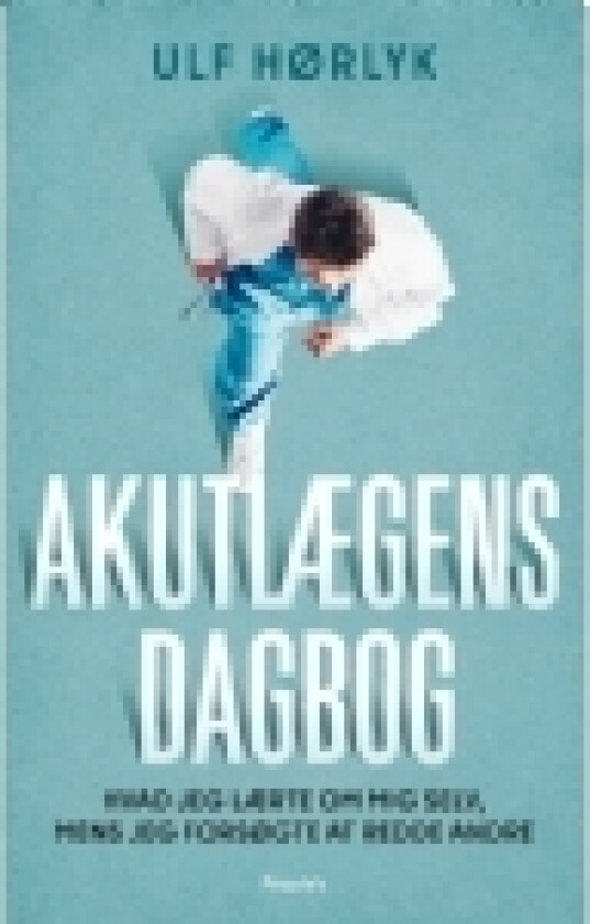 Akutlægens dagbog | Ulf Hørlyk | Språk: Dansk