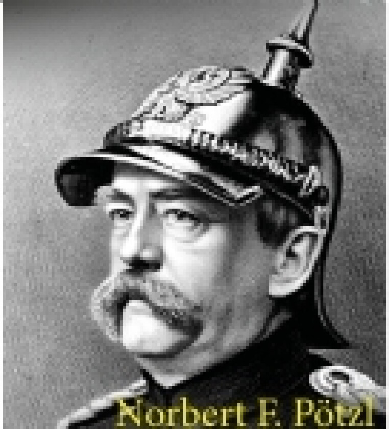 Bismarck | Norbert F. Pötzl | Språk: Dansk