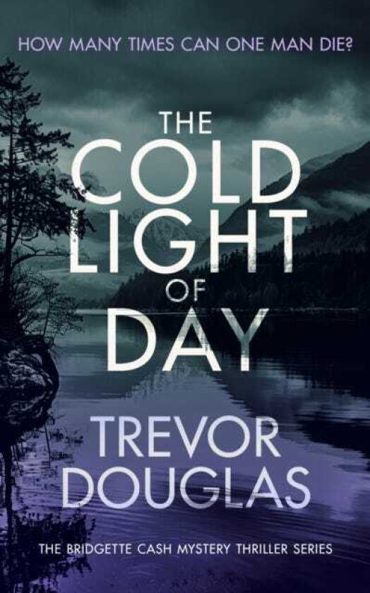 The Cold Light of Day A pageturning police procedural with twists that will keep you guessing