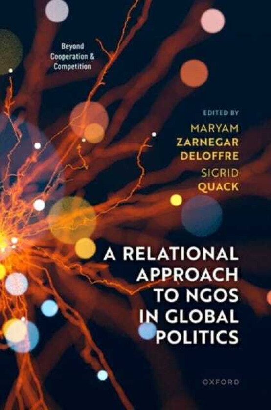 A Relational Approach to NGOs in Global Politics Beyond Cooperation and Competition