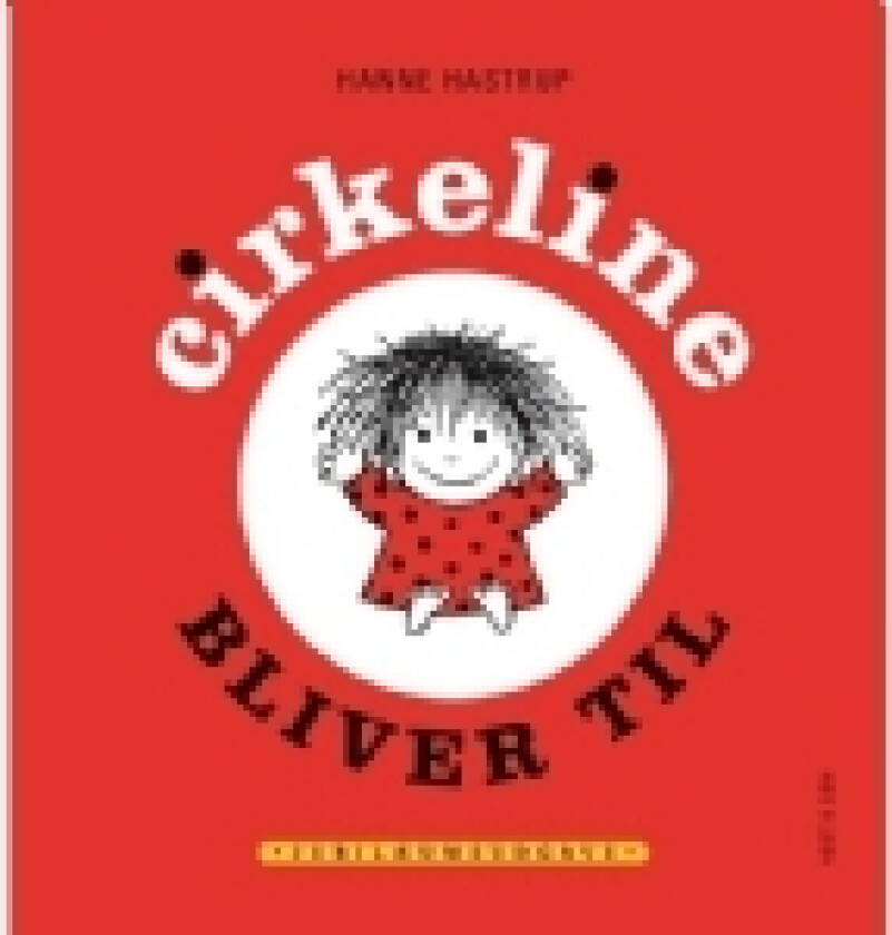 Cirkeline bliver til | Hanne Hastrup | Språk: Dansk