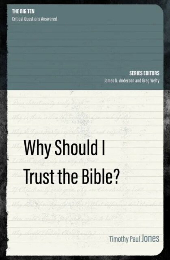 Why Should I Trust the Bible? av Timothy Paul Jones