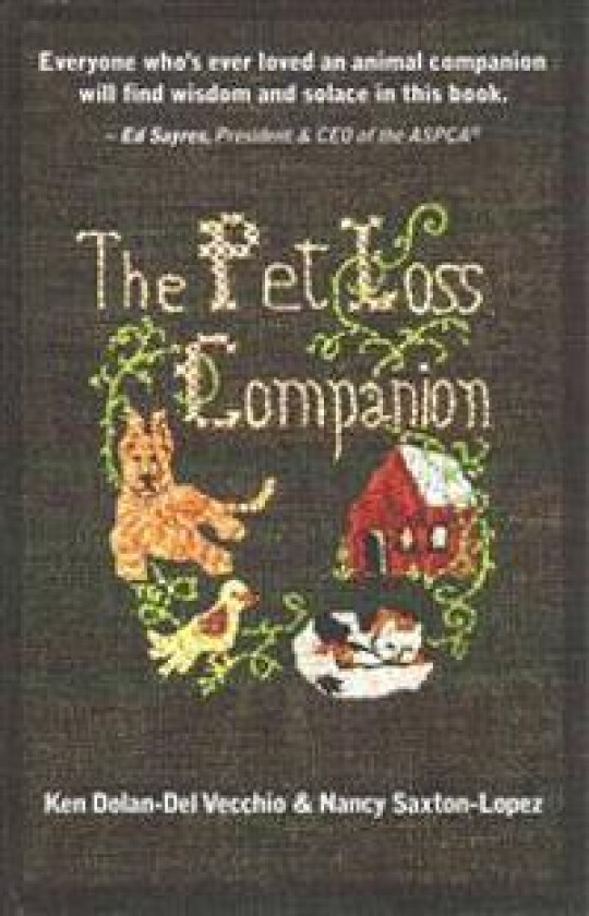The Pet Loss Companion: Healing Advice from Family Therapists Who Lead Pet Loss Groups