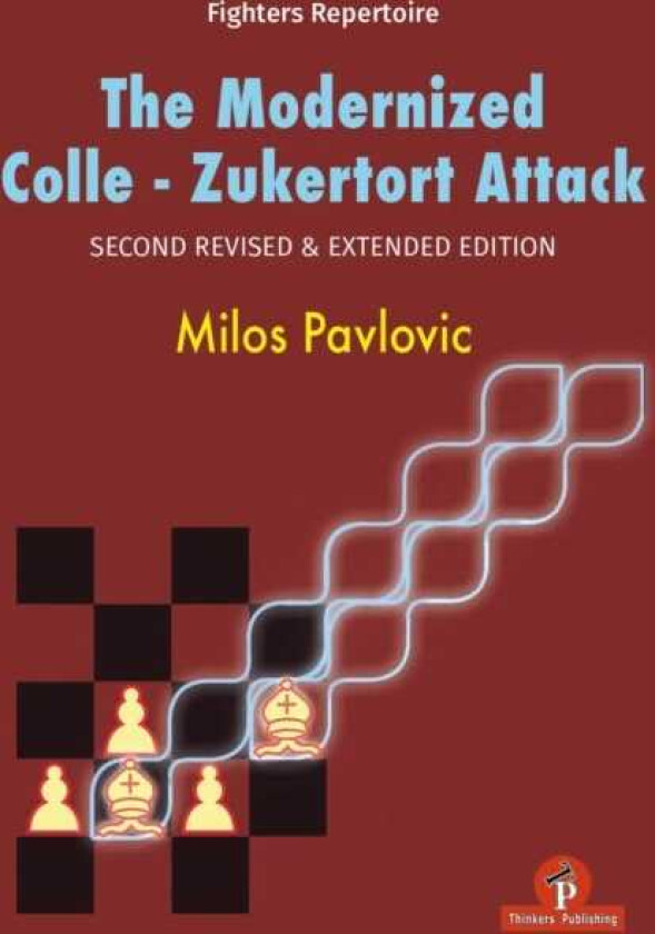 The Modernized ColleZukertort Attack Second Revised & extended edition