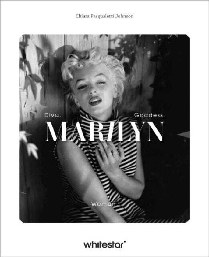 Marilyn Monroe  Diva. Woman. Goddess.