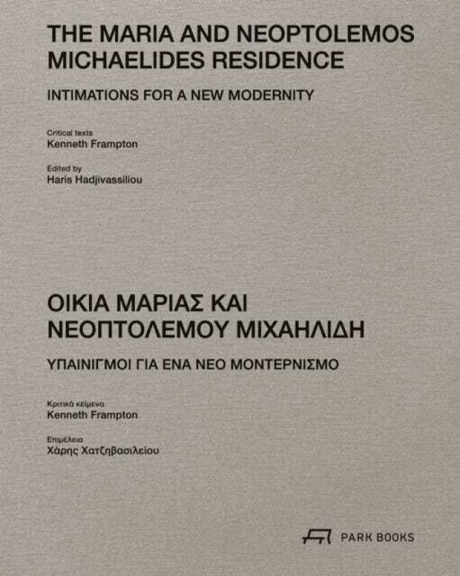 The Maria and Neoptolemos Michaelides Residence Intimations for a New Modernity