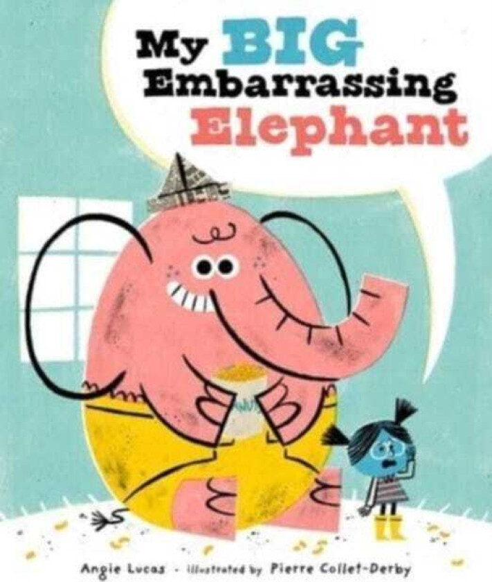My Big Embarrassing Elephant