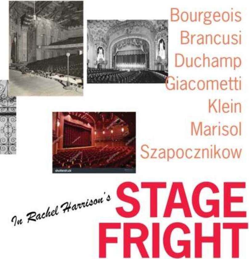 Rachel Harrison's Stage Fright