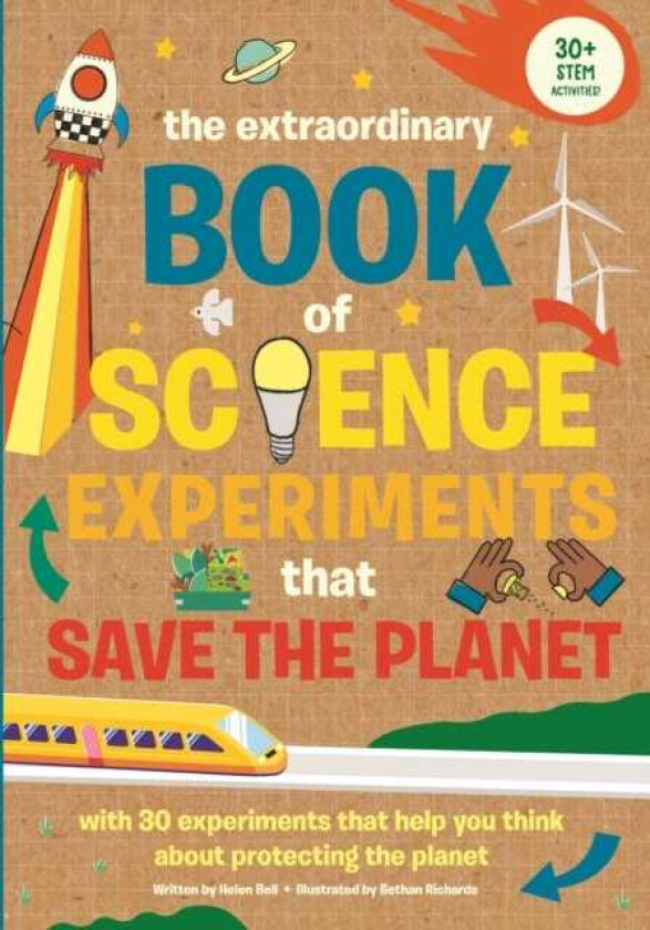 The Extraordinary Book of Science Experiments to Save the Planet