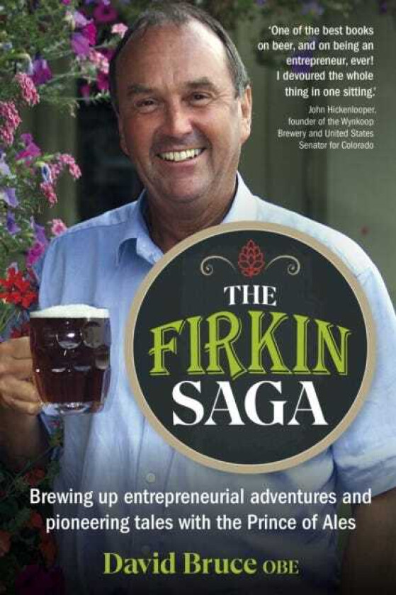 The Firkin Saga Brewing up entrepreneurial adventures and pioneering tales with the Prince of Ales
