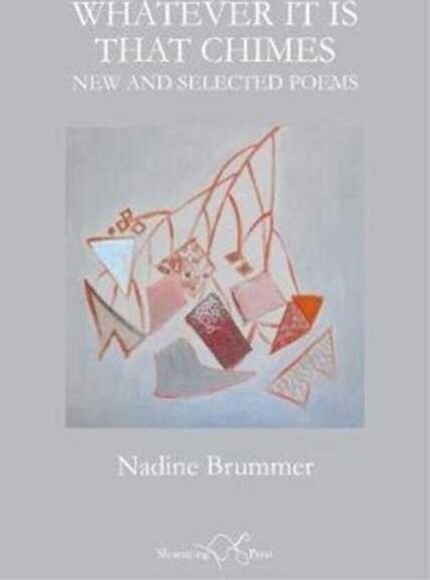 Whatever It Is That Chimes New and Selected Poems
