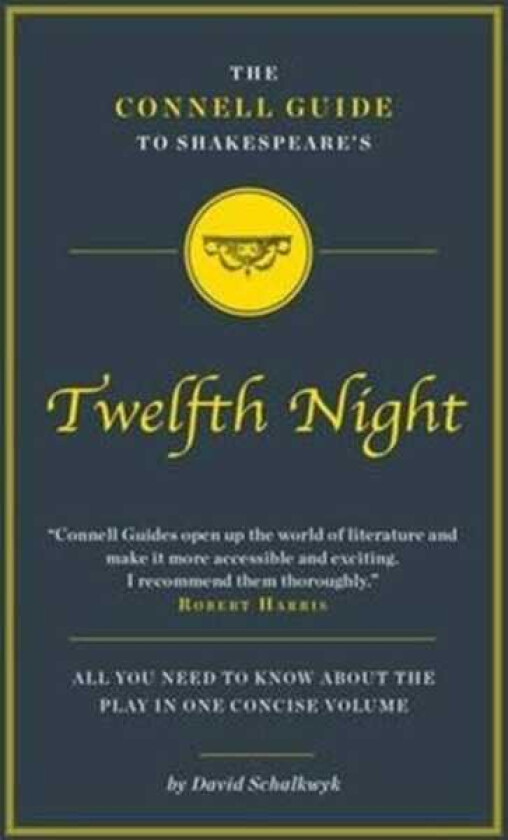 The Connell Guide To Shakespeare's Twelfth Night