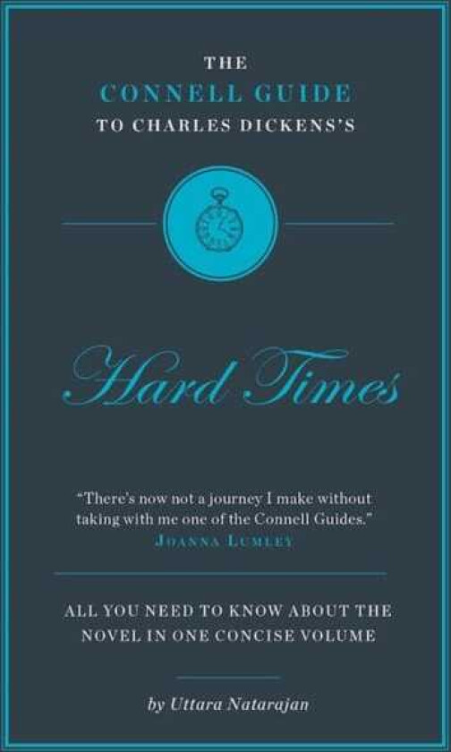 The Connell Guide To Charles Dickens's Hard Times