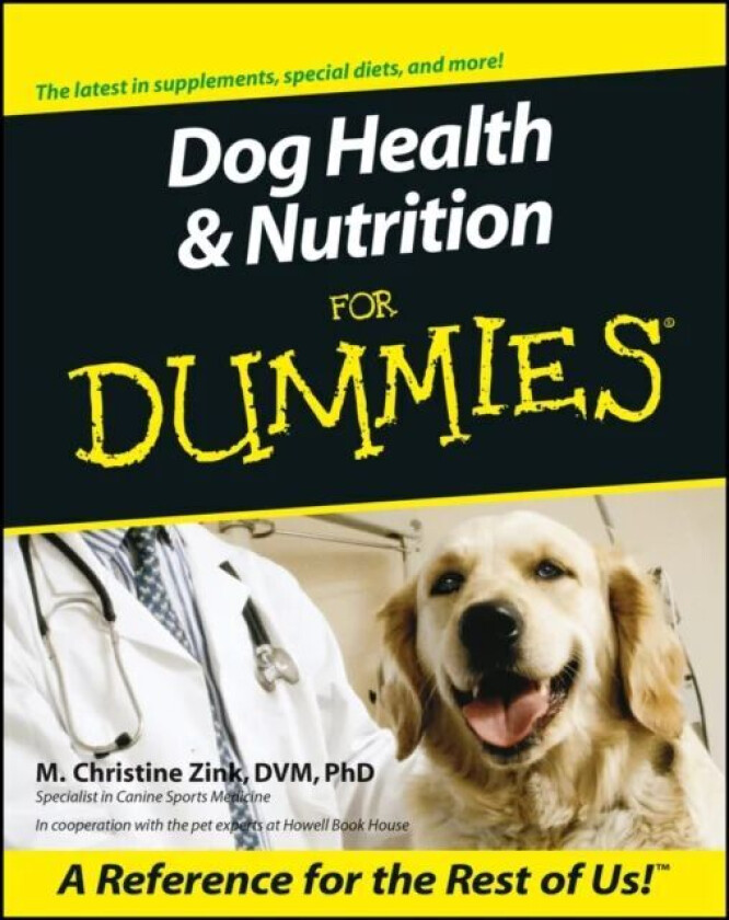 Dog Health and Nutrition For Dummies av M. Christine Zink