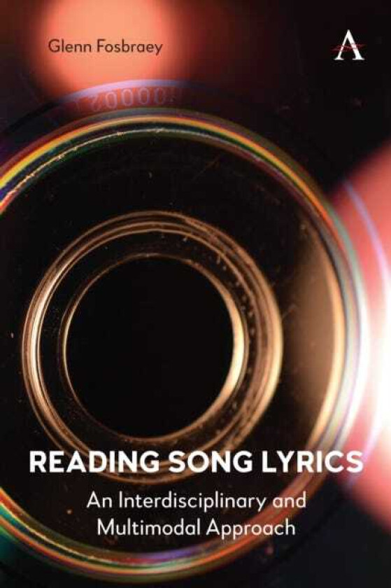 Reading Song Lyrics An Interdisciplinary and Multimodal Approach