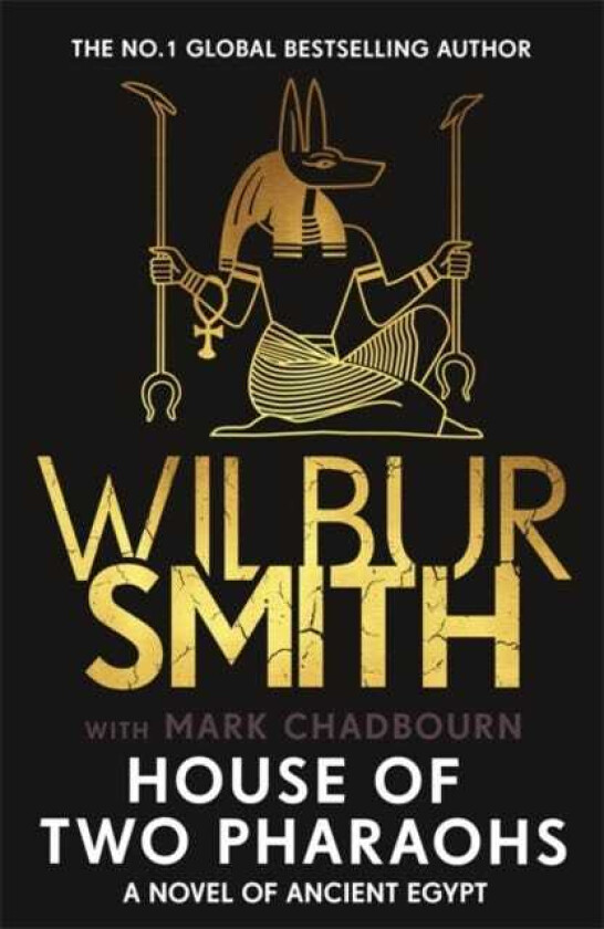 House of Two Pharaohs The next instalment in the Ancient Egyptian series for 2025 from bestselling master of adventure, Wilbur Smith