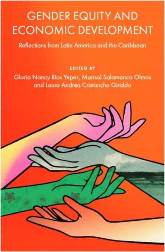 Gender Equity and Economic Development Reflections from Latin America and the Caribbean