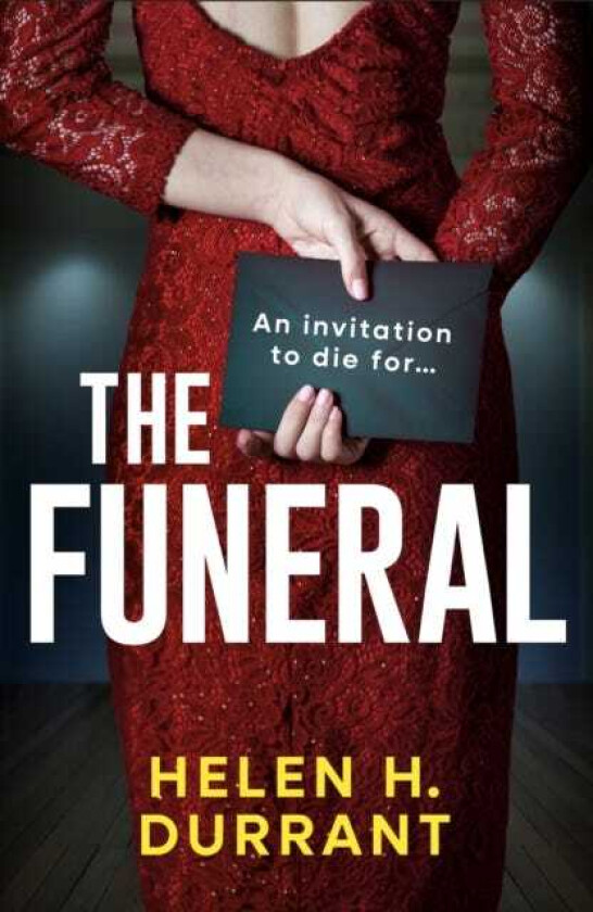 The Funeral A totally addictive and completely unputdownable psychological thriller